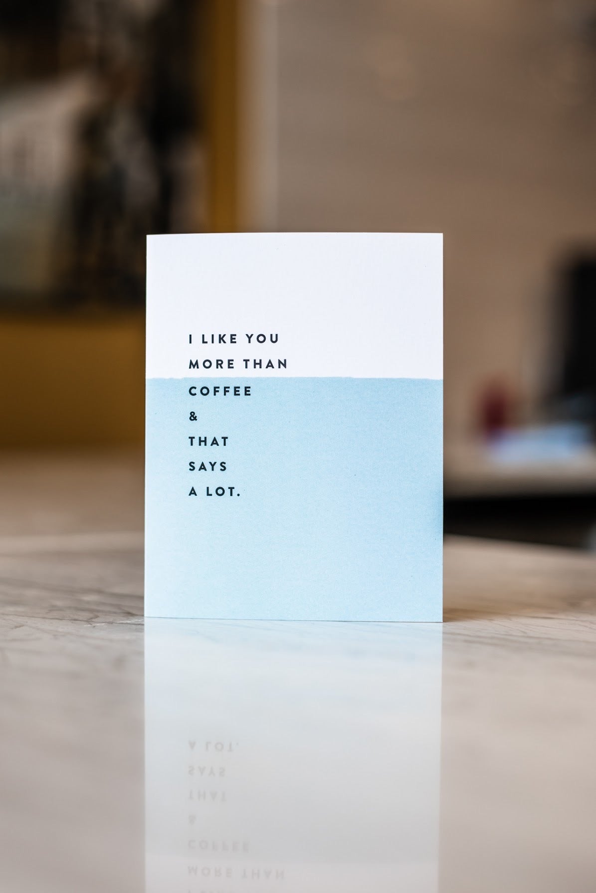 "I Like You More Than Coffee" Greeting Card